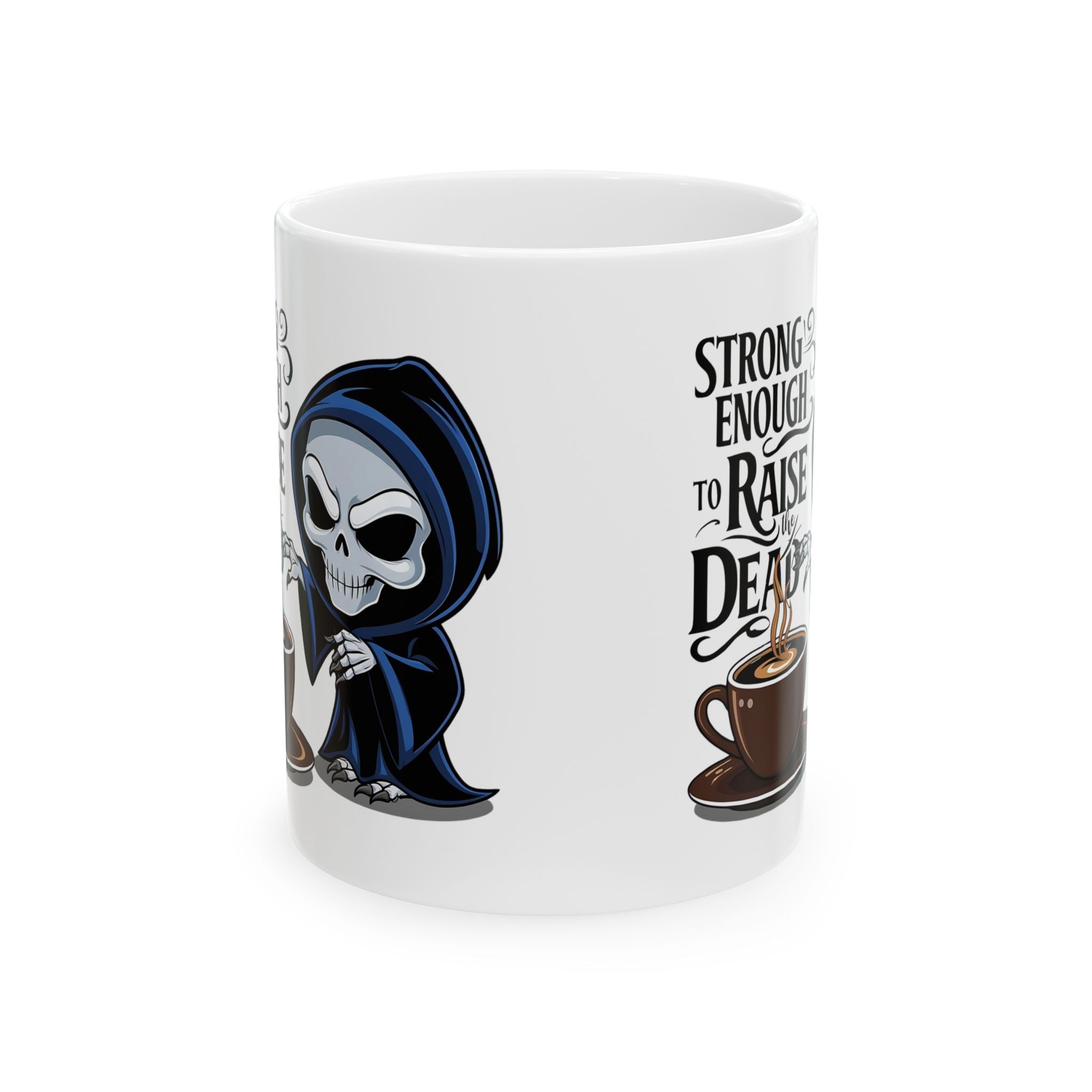 Gothic Grim Reaper Coffee Mug – “Strong Enough to Raise the Dead” | Edgy Skeleton Cup for Dark Roast Lovers
