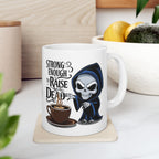 Gothic Grim Reaper Coffee Mug – “Strong Enough to Raise the Dead” | Edgy Skeleton Cup for Dark Roast Lovers