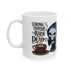 Gothic Grim Reaper Coffee Mug – “Strong Enough to Raise the Dead” | Edgy Skeleton Cup for Dark Roast Lovers